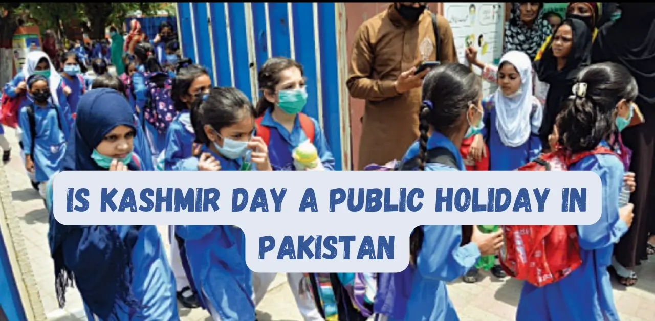 Is Kashmir Day a Public Holiday in Pakistan