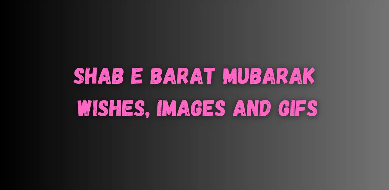 Shab e Barat Mubarak Wishes, Images and Gifs