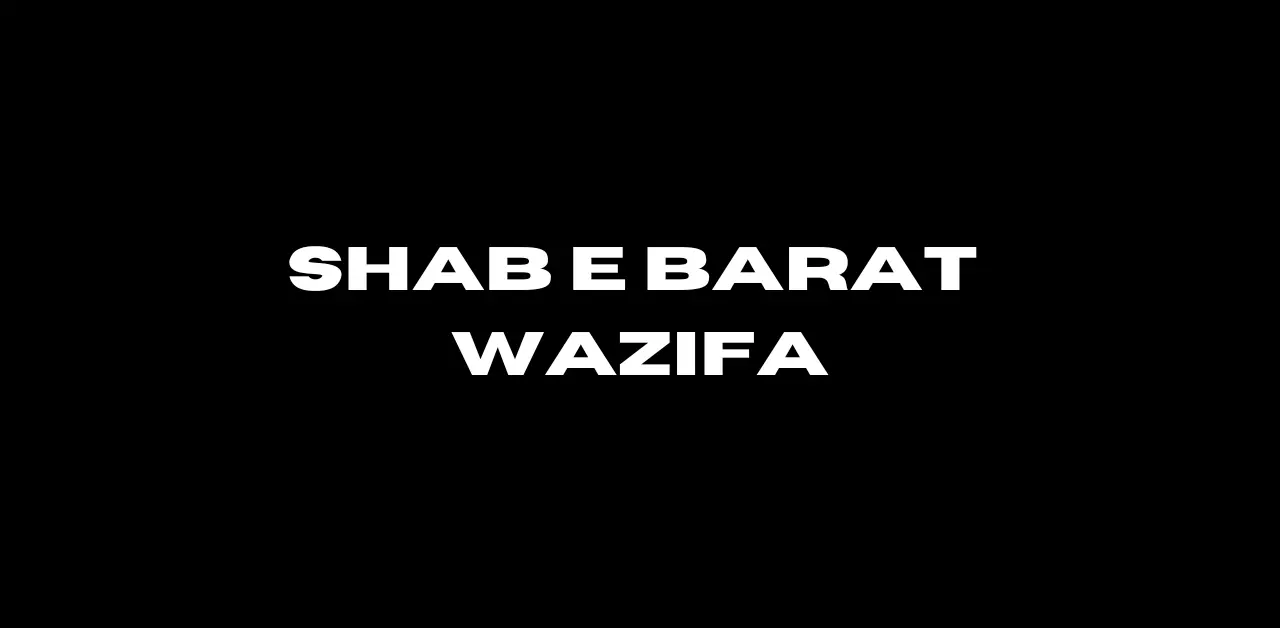 Shab e Barat Wazifa