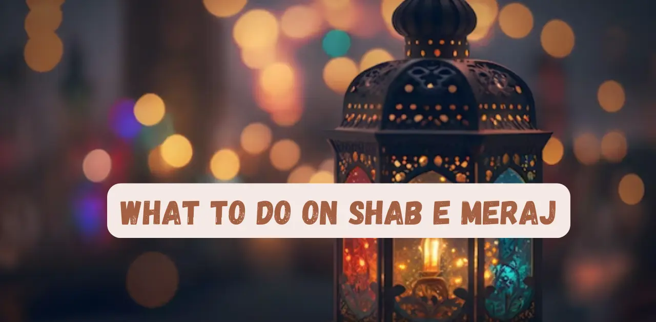 What To Do On Shab e Meraj